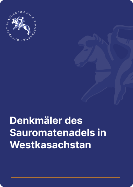 Denkmäler des Sauromatenadels in Westkasachstan